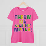 Throw Me Somethin’ Mister! Women's Cotton Tee